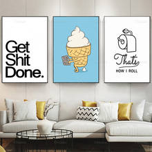 07G A5 A4 A3 A2 Canvas Painting Decoration Funny Toilet Picture Get Shit Done Ice-Cream Wall Art Picture Poster Home Decoration 2024 - buy cheap