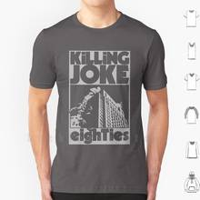 Killing Joke-Eighties T Shirt DIY Cotton Big Size 6xl Killing Joke Eighties 80s Post Punk New Wave Goth Rock Punk 2024 - buy cheap