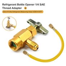 1pc 1/4 Thread Adapter R-134a Refrigerant Can Dispensing Bottle Tap Opener Valve + 25cm R134a Refrigerant Measuring Hose 2024 - buy cheap