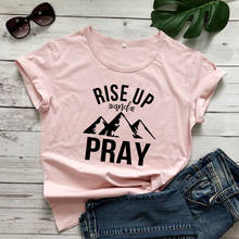 Camiseta de Rise Up And Pray para mujer, remera Harajuku Unisex, playera informal de Iglesia Cristiana para mujer, playera estampada con cita inspiradora, Top 2024 - compra barato