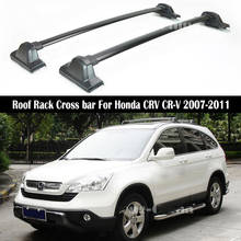 Aluminum Alloy Roof Rack For Honda CRV CR-V 2007-2011 Rails Bar Luggage Carrier Bars top Cross bar Rack Rail Boxes 2024 - buy cheap