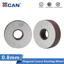 XCAN-rueda moleteadora gruesa Diagonal antideslizante para torno de Metal, 0,8mm, 2 unidades 2024 - compra barato