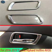 For 2016-2019 Toyota Alphard Vellfire AH30 Car ABS Chrome Inner Door Handle Cover Catch Bowl Trim Insert Bezel Frame Garnish 2024 - buy cheap