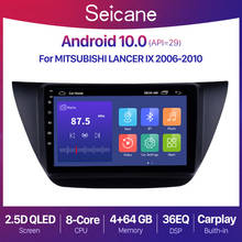 Seicane Android 10.0 9 inch 2+32G Car Radio stereo For Mitsubishi lancer ix 2006-2010  GPS Navigation Unit Player 2024 - buy cheap