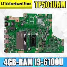 New  TP501UAM Motherboard For Asus TP501U TP501UA TP501UQ TP501UAK TP501UJ Laptop Mainboard 4GB-RAM I3-6100/6006U DDR4 2024 - buy cheap