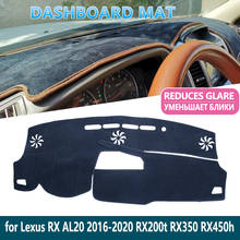 for Lexus RX 2016~2020 AL20 RX200t RX350 RX450h Anti-Slip Mat Dashboard Mat Cover Pad Inner Sun Shade Dash board Car Accessories 2024 - buy cheap