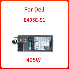 Fuente de alimentación de 495W, E495E-S1 9338D para DELL R830, R730, R630, R530, T630, T430, T330, módulo de fuente de alimentación de servidor Original, D495E-S1 2024 - compra barato