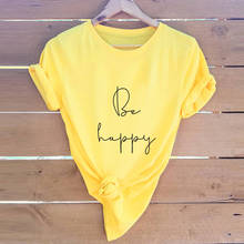 Camiseta con estampado de letras Be Happy para mujer, ropa Harajuku de algodón, 5XL talla grande, Tops de manga corta, camisetas informales para mujer 2024 - compra barato