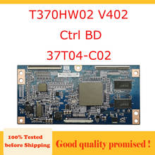 Placa T370HW02 V402 Ctrl BD 37T04-C02, equipo de pantalla t-con, placa Original Tcon, placa T370HW02 V402 37T04-C02 2024 - compra barato