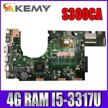 Akmey S300CA For Asus Laptop motherboard I5-3317U 4GB-RAM REV 2.0 PN:60NB00Z0-MBD000 S300CA mainboard 100% tested 2024 - buy cheap