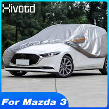 Hivotd For Mazda 3 Bp Accessories Car Covers Waterproof Sun Rain Protector Film Outdoor Dust Snow Protective Styling 2019-2022 2024 - buy cheap