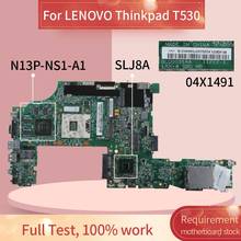 04X1491 Laptop motherboard For LENOVO Thinkpad T530 Notebook Mainboard 11222-1 SLJ8A N13P-NS1-A1 2024 - buy cheap