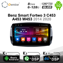 6G+128G Ownice Android 10.0 Octa Core DSP 4G LTE Car Radio GPS Navi for Mercedes Benz Smart 2016 2017 2018 Autoradio 1280*720 2024 - buy cheap