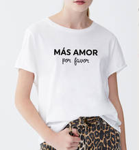 Mais amor por favor imprimir verão camiseta feminina o-pescoço algodão manga curta engraçado camiseta feminina topo solto femme preto branco 2024 - compre barato