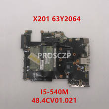 Placa base para ordenador portátil Thinkpad X201, tarjeta madre 63Y2064 con CPU I5-540M, DDR3, QM57, GMA, HD, DDR3, 100% probado completamente, envío gratis 2024 - compra barato