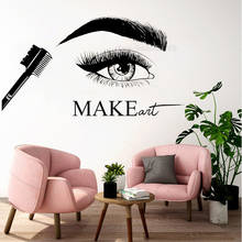Make Art Beauty Salon Lash Eyes виниловые настенные наклейки для девочек спальня макияж студия декор для окна магазина настенные наклейки Фреска LL2669 2024 - купить недорого