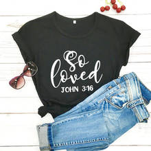 Camiseta de "So loed John" para mujer, camisa 100% de algodón, divertida, de estilo cristiano, 3:16 2024 - compra barato