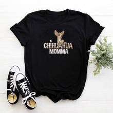 Chihuahua Momma T Shirt Women Cotton Short Sleeve Tee Shirt Femme Loose Harajuku O-neck Tshirt Women Tops Kawaii Clothes 2024 - buy cheap