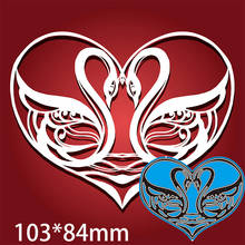103*84mm Heart Swans Hollow Cutting Dies Stencil Craft for Scrapbook Stamps Dies Embossing Paper Gift Card 2024 - buy cheap