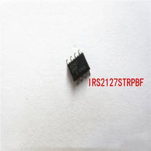 10piece~20piece/LOT IRS2127STRPBF SOP-8 IRS2127 SOP8 Driver chip 100% NEW Original In stock 2024 - buy cheap
