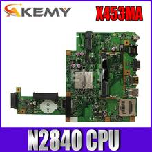 Akemy For Asus X453MA X403M F453M Laptop motherboard X453MA N2830 N2840 CPU Mainboard test good 2024 - buy cheap