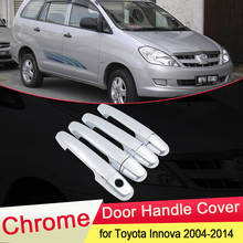 for Toyota Innova AN40 2004~2014 Chrome Door Handle Cover Trim Cap Car Styling Set Accessories Stickers 2005 2006 2007 2008 2009 2024 - buy cheap