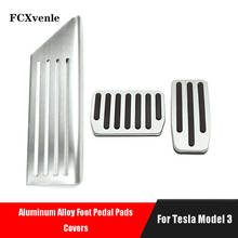 FCXvenle Aluminum Alloy Car Foot Pedal Pads Covers Brake Rest accelerator pedal Protect Cover for Tesla Model 3 Accessories 2024 - buy cheap