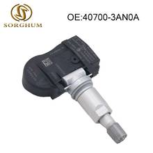 1pcs OEM 40700-3AN0A TIRE Pressure Sensor TPMS Fits for Versa Maxima Sentra 407003AN0A 2024 - buy cheap