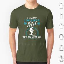 I Know I Ski Like A Girl Try To Keep Up T Shirt 6xl Cotton Cool Tee Skiing Skiing Gifts Ski Girl Ski Boy Skier Funny Skiing Ski 2024 - buy cheap