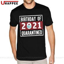 Funny Christmas Birthday Of 2021 Quarantined T Shirts Men's XXXL Short Sleeve Full Cotton Crew Tee Shirt 2024 - buy cheap