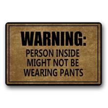 Предупреждение ждающий человек внутри может не носить брюки», праздничные дверные коврики, украшения, коврики для домашвечерние НКИ 2024 - купить недорого