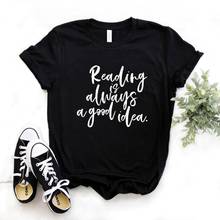 A leitura é sempre uma boa ideia, camisetas femininas, algodão, hipster, camiseta engraçada, presente, garota, 6 cores, top ZY-616 2024 - compre barato