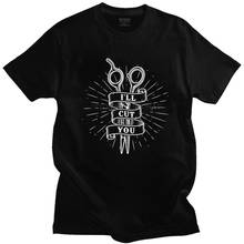 Barber Hairdresser Hairstylist Scissors T Shirt for Men Cotton Tshirt Leisure Tees Short Sleeve I'll Cut You T-shirts Clothing 2024 - buy cheap