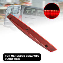 High Mount Brake Stop Lights High Additional Brake Lamp Warning Turn Signal LED Strips For Mercedes-Benz VITO VIANO W639 2024 - buy cheap