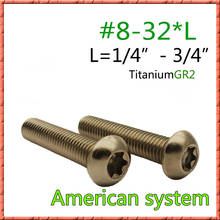50pcs/lot American system #8-32*1/4"~3/4" GR2 Pure Titanium Pan head round six lobe screws button half headed Torx groove screw 2024 - buy cheap