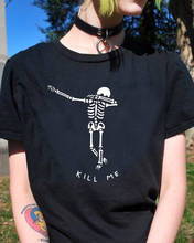 Gothic skull kill me art T-Shirt 100% Cotton funny unisex women graphic street style tumblr casual grunge Fashion tshirt top tee 2024 - buy cheap