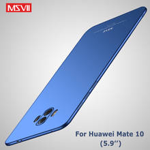 Чехлы Msvii для Huawei Mate 10, чехол, тонкий чехол для Huawei Mate 10 Lite, чехол для Mate10, Жесткий Чехол из поликарбоната для Huawei Mate 10 Pro, чехлы 2024 - купить недорого