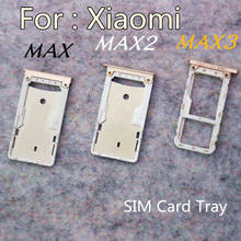 1pcs For Xiaomi Mi Max 3 SIM Card Tray + Micro SD Card Tray Holder Slot Adapter Socket For Xiaomi Max3 Replacement 2024 - buy cheap