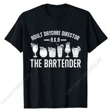 Adult Daycare Director A.K.A. The Bartender Funny Bartender T-Shirt Printed Street Tops Shirt Designer Cotton Men Top T-shirts 2024 - buy cheap