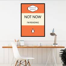 Book Lover Gift Not Now I'm Reading Canvas Painting Wall Pictures Reading Quotes Art Prints Humour Poster Reading Room Decor 2024 - buy cheap