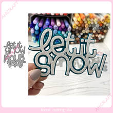 Let it Snow Words Metal Cutting Dies for DIY Scrapbooking Photo Album Decorative Embossing PaperCard Crafts Die2020 2024 - buy cheap