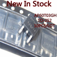 10PCS/LOT NEW AP60T03GH 60T03GH TO-252 N-Channel MOS Field Effect 30V 60A In Stock 2024 - buy cheap