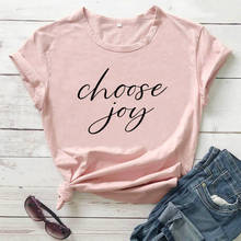 Choose Joy Funny 100%Cotton Faith T-Shirt Christian Shirt Lift Attitude Shirts Scripture Tees Shirts For Moms Cool Mom Tops 2024 - buy cheap