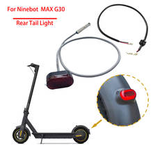 Accesorios de luz trasera para patinete eléctrico Ninebot MAX G30, lámpara de advertencia, piezas de repuesto 2024 - compra barato