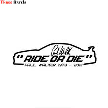 Three Ratels FTZ-104 # RIP Paul Walker For Fast And Furious 2 Soon, модная наклейка для автомобильного стайлинга, Виниловая наклейка 2024 - купить недорого