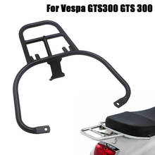 For Vespa GTS300 GTS 300 Motorcycle Sports Rear Luggage Bag Rack Cargo Holder Shelf Bracket 2024 - buy cheap