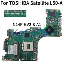 Материнская плата ноутбука KoCoQin для TOSHIBA Satellite L50T-A L50-A материнская плата 6050A2556201-MB-AX1 SLJ8E N14P-GV2-S-A1 2024 - купить недорого