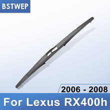 BSTWEP limpiaparabrisas trasero para Lexus RX400h 2006 de 2007 a 2008 2024 - compra barato