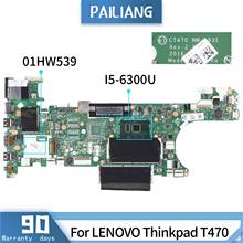 PAILIANG Laptop motherboard For LENOVO Thinkpad T470 01HW539 NM-A931 Mainboard Core SR2F0 I5-6300U TESTED DDR3 2024 - buy cheap