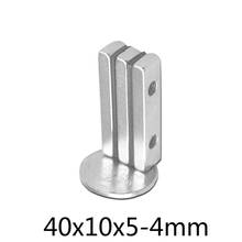 2~30pcs 40x10x5-4 Block Power Magnetic Magnet 40x10x5mm Hole 4 Strong Square Rare Earth Magnet 40*10*5-4 Neodymium Magnets N35 2022 - buy cheap